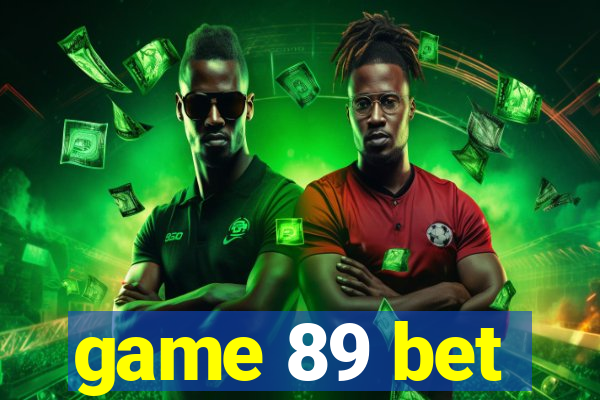 game 89 bet